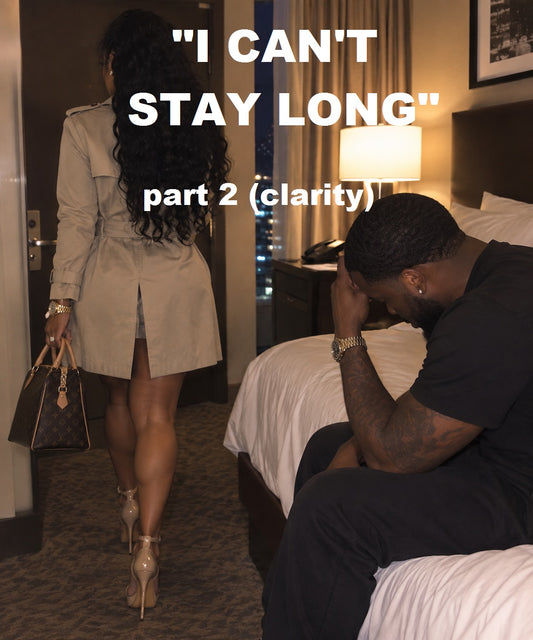 "I Can't Stay Long" part 2 (clarity)