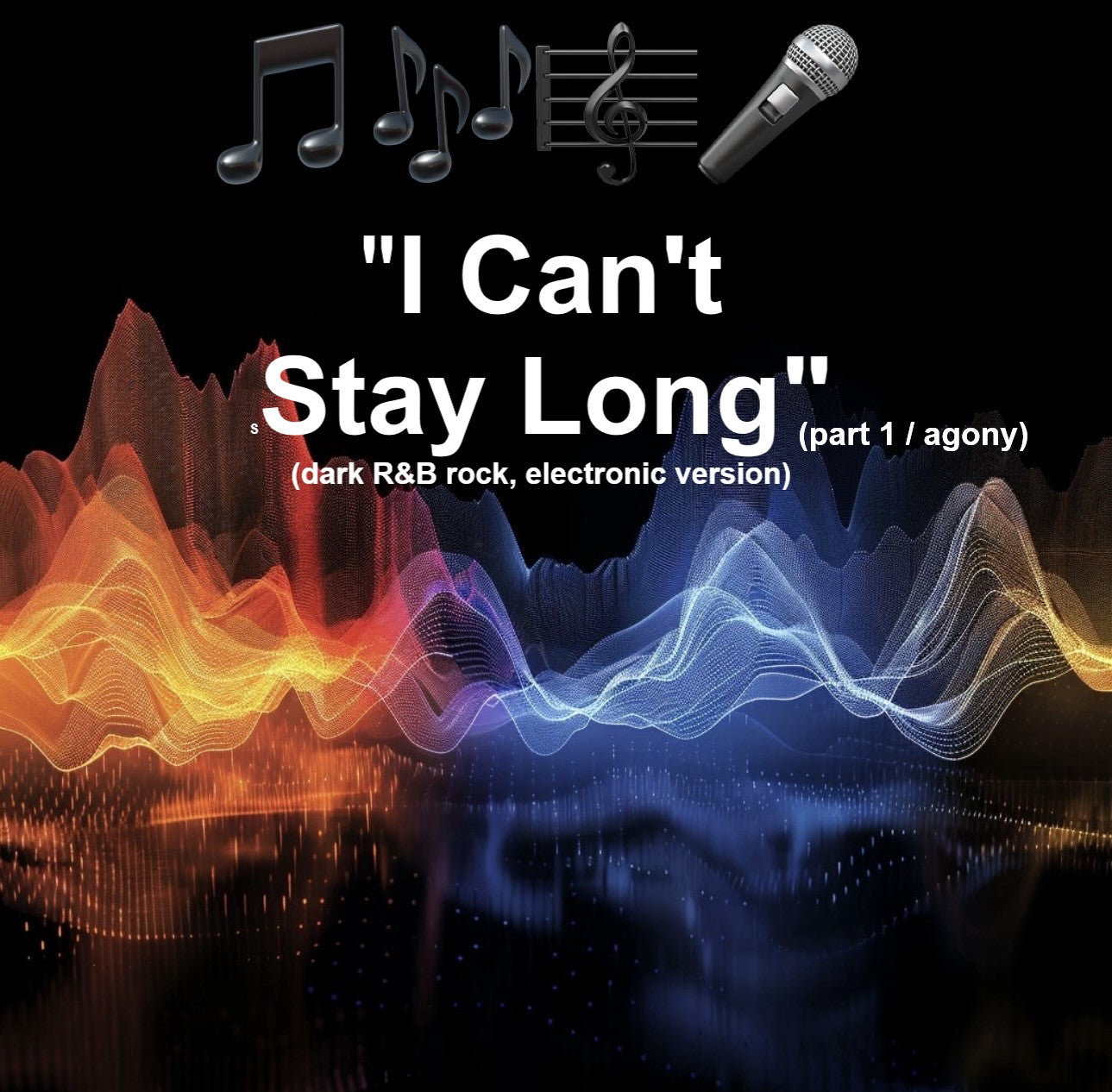 I Can't Stay Long (part 1 agony)