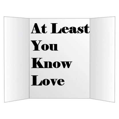 "At Least You Know Love"