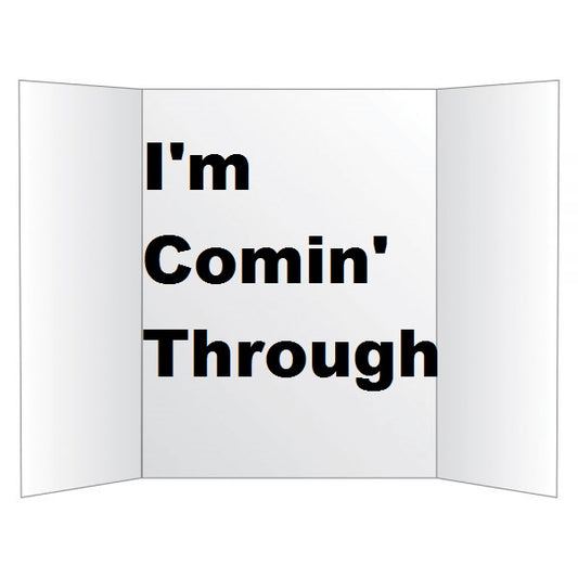 "I'm Comin' Through"