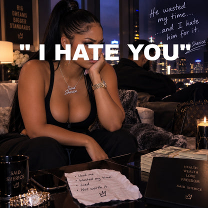 "I Hate You"